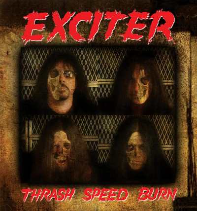 Exciter - Thrash, Speed, Burn (2008)