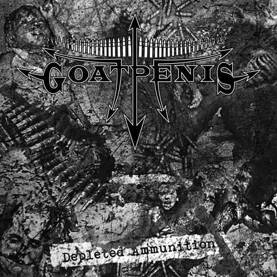 Goatpenis - Depleted Ammunition (2011)