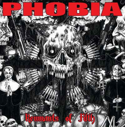 Phobia - Remnants of Filth (2012)